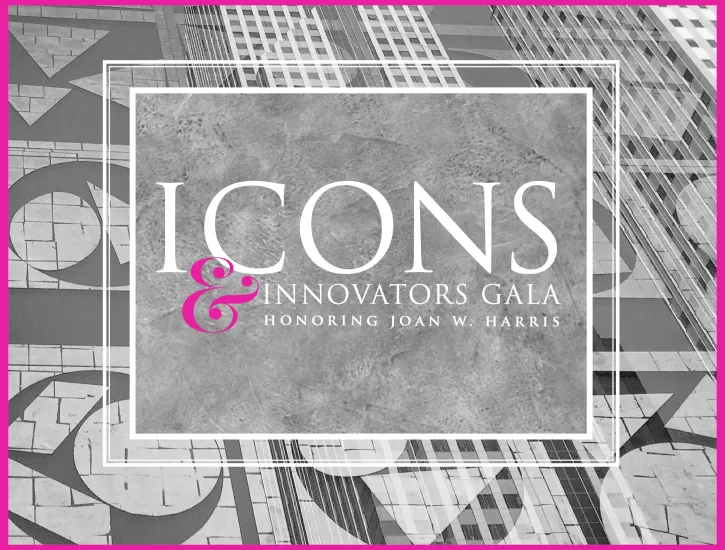 A graphic that says Icons and Innovators Gala: Honoring Joan W. Harris